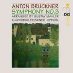 布魯克納：第三號交響曲（ 四手聯彈版 ）<br>特萊恩克納 ─ 施派德爾鋼琴二重奏<br>Anton Bruckner: Symphony No. 3 D minor<br>d-Moll arr. for Piano for 4 Hands by Gustav Mahler<br>Piano Duo Trenkner - Speidel